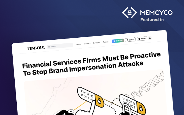 Financial Services Firms Must Be Proactive To Stop Brand Impersonation Attacks