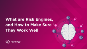 What are Risk Engines, and How to Make Sure They Work Well