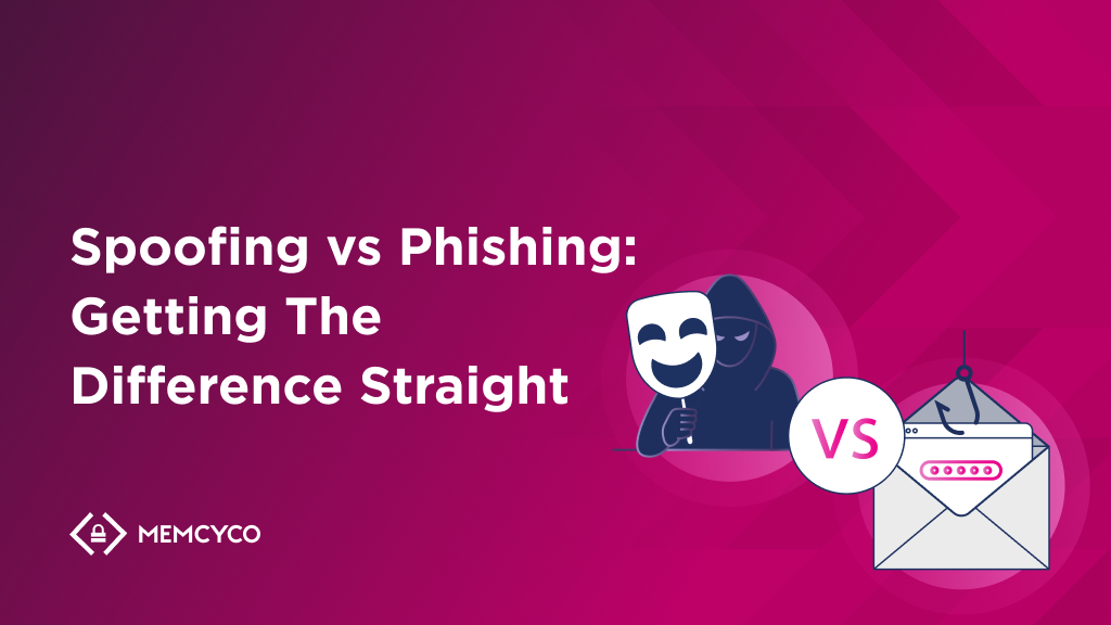 Spoofing vs Phishing - Getting The Difference Straight