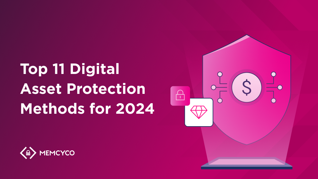 Top 11 Digital Asset Protection Methods for 2024 | Memcyco