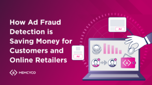 How Ad Fraud Detection is Saving Money for Customers and Online Retailers